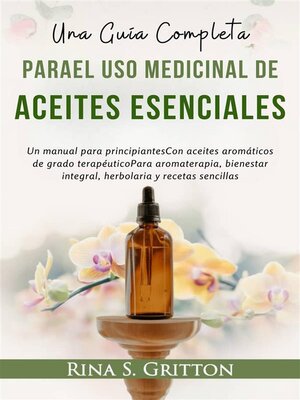 cover image of Una guía completa paraEl uso medicinal deAceites esenciales